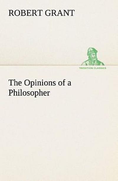 The Opinions of a Philosopher