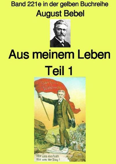 Aus meinem Leben - Teil 1 - Farbe - Band 221e in der gelben Buchreihe - bei Jürgen Ruszkowski