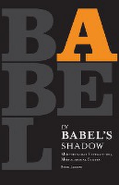 In Babel’s Shadow