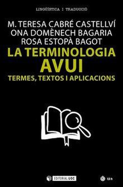 La terminologia avui : termes, textos i aplicacions