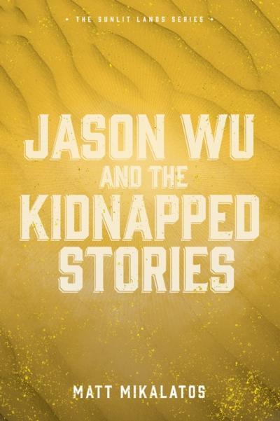Jason Wu and the Kidnapped Stories