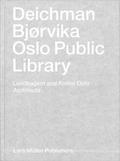 Deichman Bjørvika: Oslo Public Library