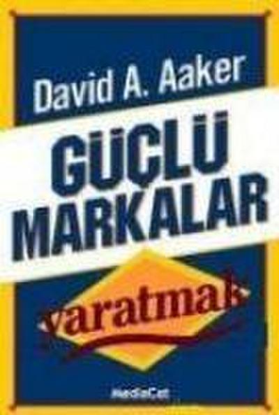 Güclü Markalar Yaratmak