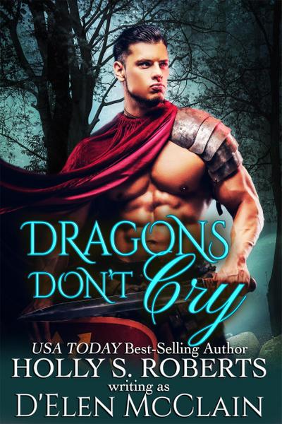 Dragons Don’t Cry (Fire Chronicles, #1)