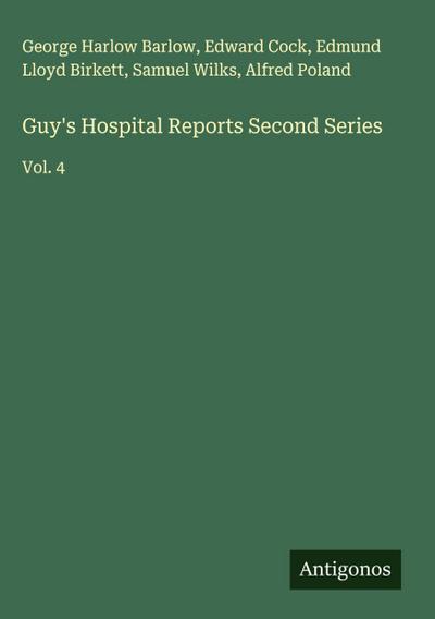 Guy’s Hospital Reports Second Series