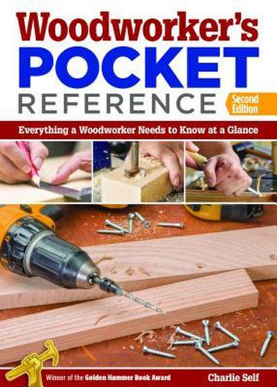 Woodworker’s Pocket Reference: Everything a Woodworker Needs to Know at a Glance