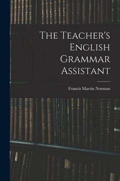The Teacher’s English Grammar Assistant