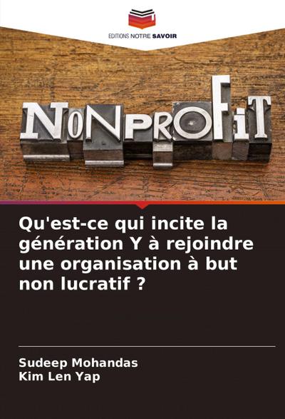 Qu’est-ce qui incite la génération Y à rejoindre une organisation à but non lucratif ?