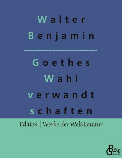 Goethes Wahlverwandtschaften