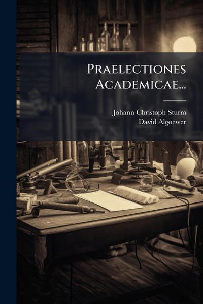 Praelectiones Academicae...