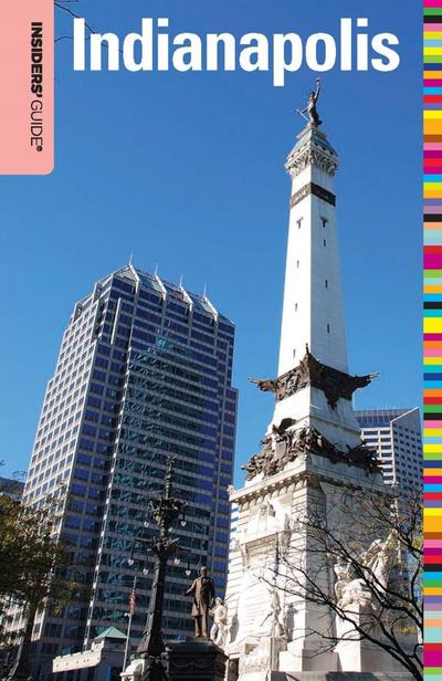 Insiders’ Guide(R) to Indianapolis