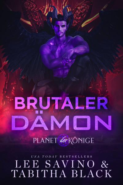 Brutaler Dämon (Planet der Könige, #5)
