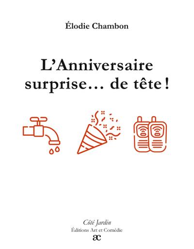 L’Anniversaire surprise... de tête !