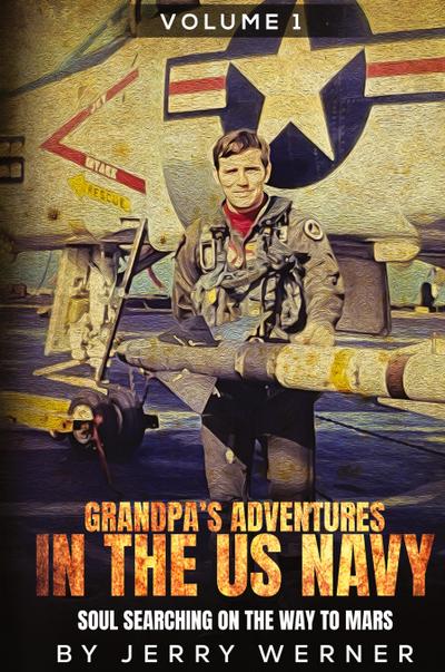 Grandpa’s Adventures in the U.S. Navy