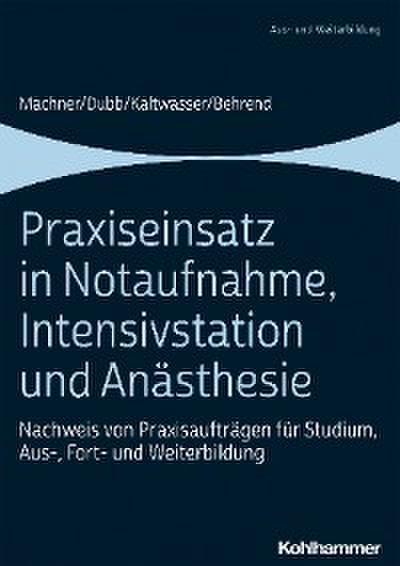 Praxiseinsatz in Notaufnahme, Intensivstation und Anästhesie