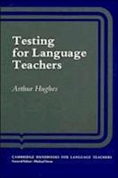 Arthur Hughes, H: Testing for Language Teachers