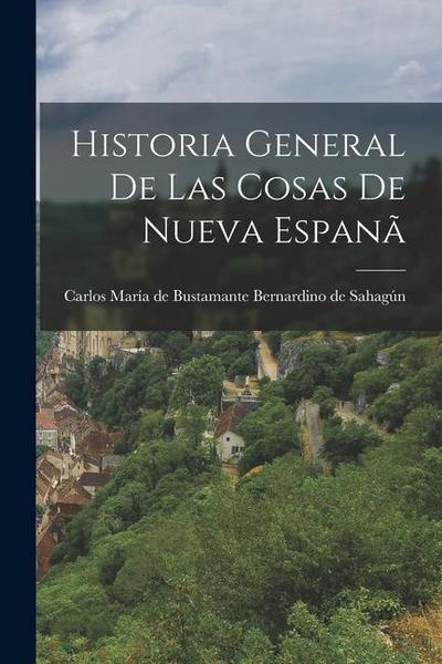 Historia General de las Cosas de Nueva Espanã