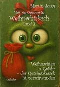 Das verzauberte Weihnachtsbuch 3 - Weihnachten in Gefahr - der Geschenkesack ist verschwunden