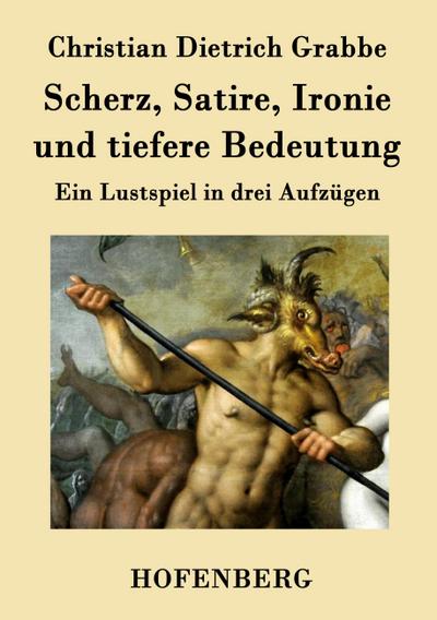 Scherz, Satire, Ironie und tiefere Bedeutung