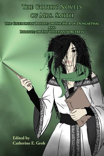 The Gothic Novels of Mrs. Smith