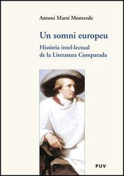 Un somni europeu : història intel.lectual de la literatura comparada