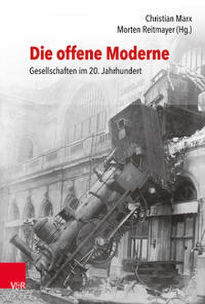 Die offene Moderne - Gesellschaften im 20. Jahrhundert