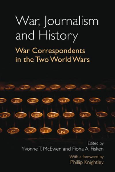 War, Journalism and History