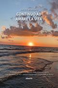 Continuo ad amare la vita