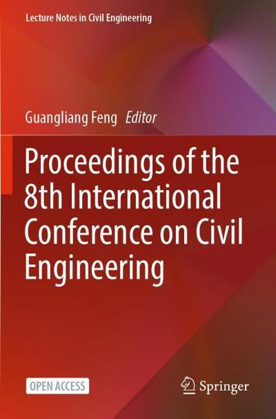 Proceedings of the 8th International Conference on Civil Engineering