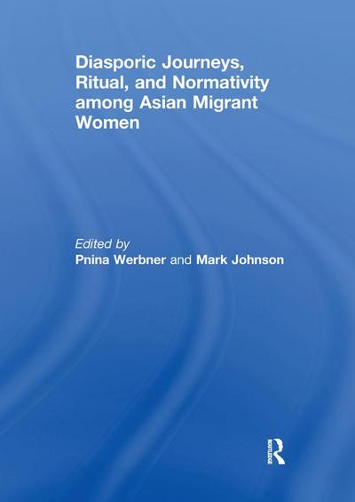 Diasporic Journeys, Ritual, and Normativity among Asian Migrant Women