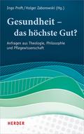 Gesundheit – das höchste Gut?
