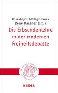 Die Erbsündenlehre in der modernen Freiheitsdebatte