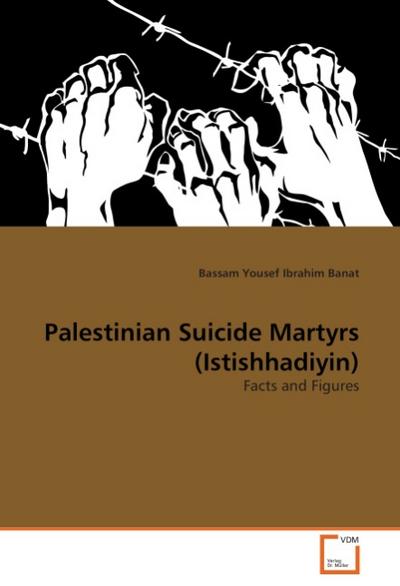 Palestinian Suicide Martyrs (Istishhadiyin)