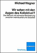 Wir sehen mit den Augen des Kollektivs!?