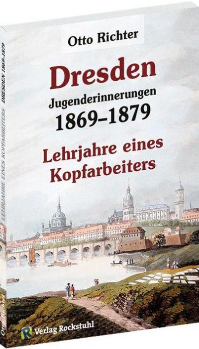 Otto Richter - Jungenderinnerungen - DRESDEN 1869-1879