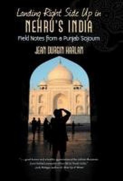 Landing Right Side Up in Nehru’s India