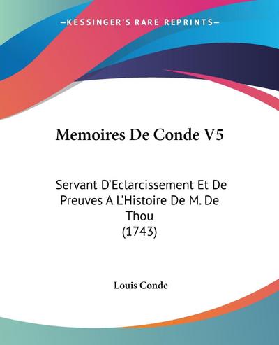 Memoires De Conde V5 - Louis Conde