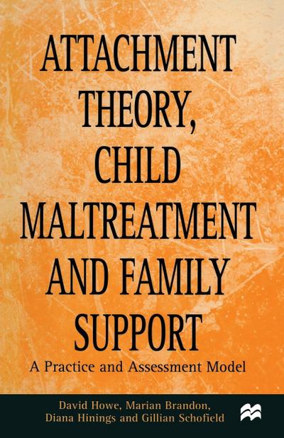 Attachment Theory, Child Maltreatment and Family Support