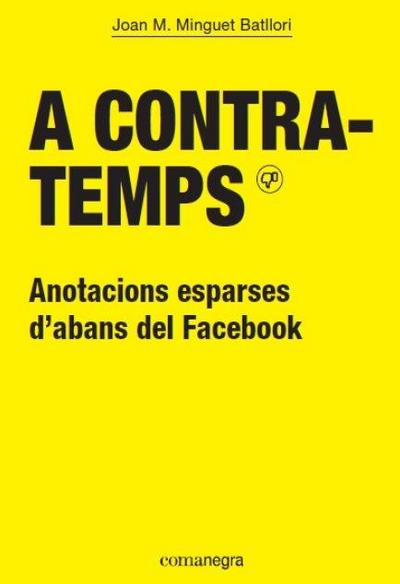 A contratemps : Anotacions esparses d’abans del Facebook
