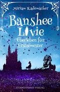 Banshee Livie - Überleben für Erstsemester