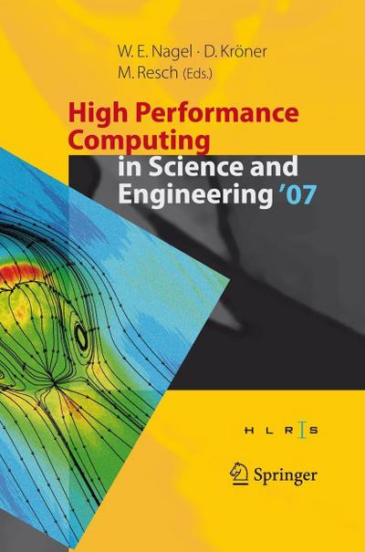 High Performance Computing in Science and Engineering ’ 07