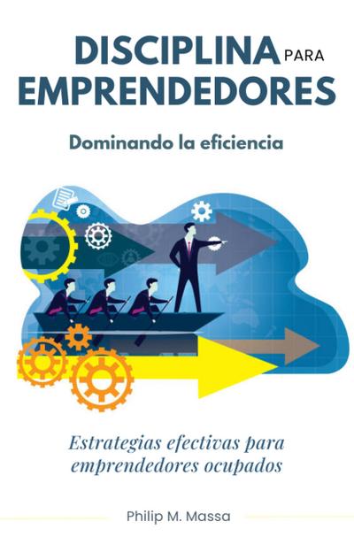 Disciplina para emprendedores (Economia y Negocios)