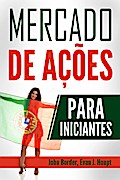 Mercado de ações para iniciantes: fundamentos explicados para investidores iniciantes