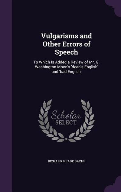 Vulgarisms and Other Errors of Speech