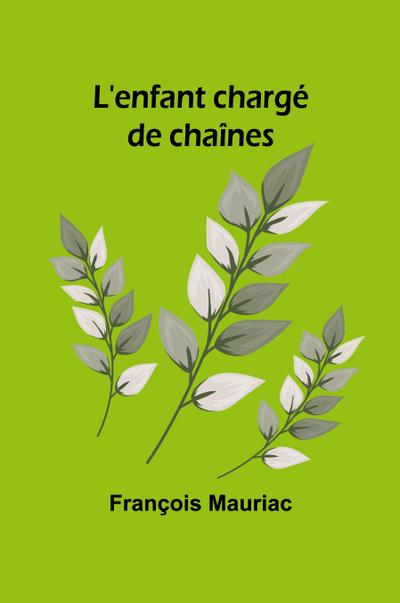 L’enfant chargé de chaînes