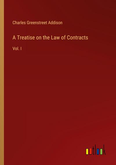 A Treatise on the Law of Contracts