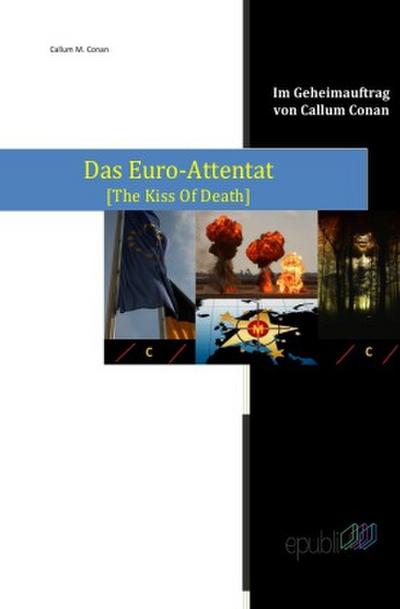 Im Geheimauftrag von Callum Conan / Das Euro-Attentat
