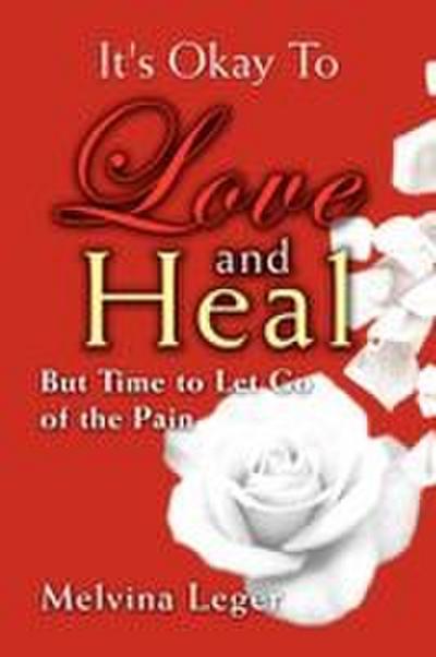 It’s Okay to Love and Heal