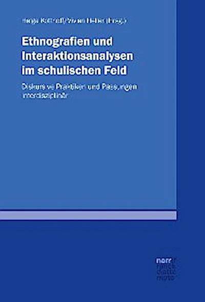 Ethnografien und Interaktionsanalysen im schulischen Feld