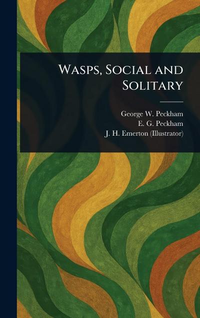 Wasps, Social and Solitary